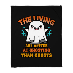 The Living Are Better At Ghosting