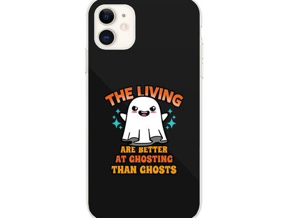 The Living Are Better At Ghosting