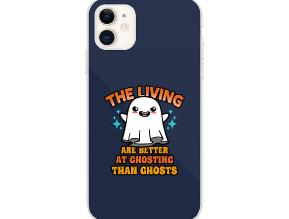 The Living Are Better At Ghosting