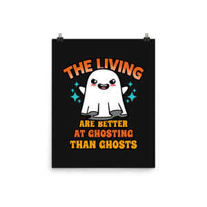 The Living Are Better At Ghosting