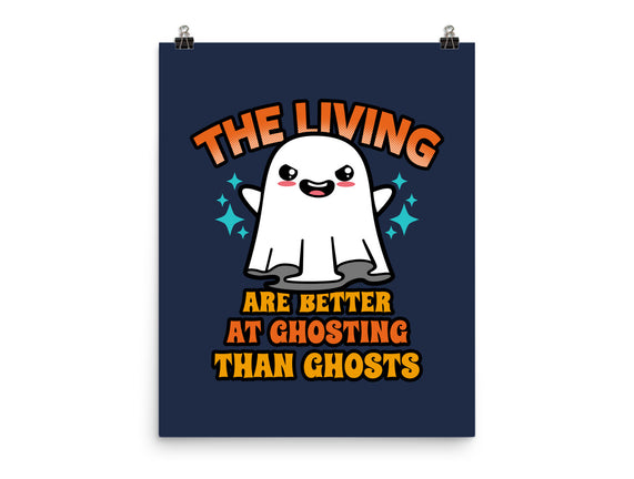 The Living Are Better At Ghosting