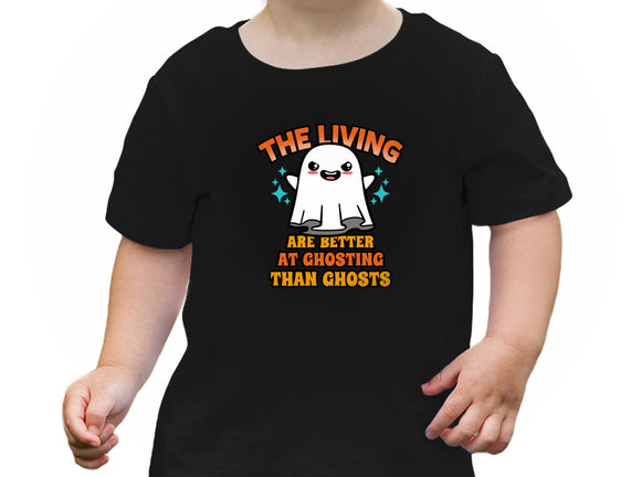 The Living Are Better At Ghosting