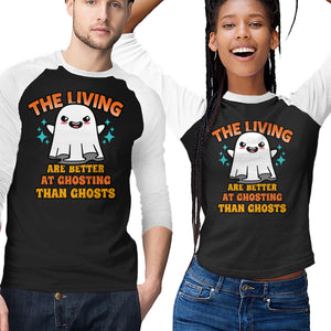 The Living Are Better At Ghosting