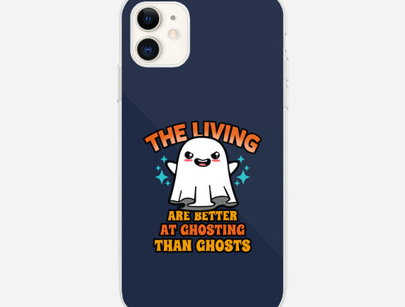 The Living Are Better At Ghosting