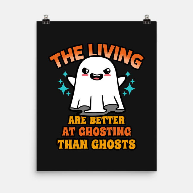 The Living Are Better At Ghosting-None-Matte-Poster-Boggs Nicolas