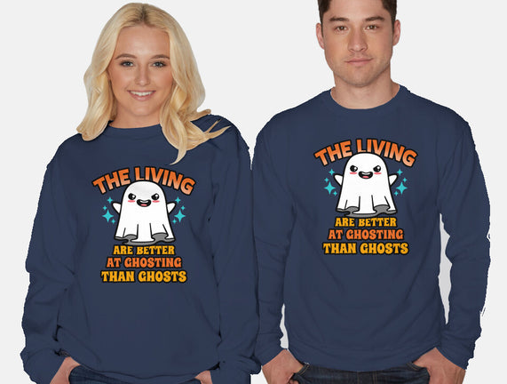 The Living Are Better At Ghosting