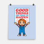 Good Things-None-Matte-Poster-krisren28