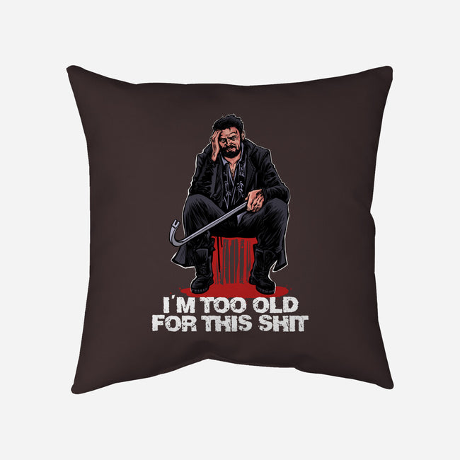 Butcher Is Too Old-None-Non-Removable Cover w Insert-Throw Pillow-zascanauta