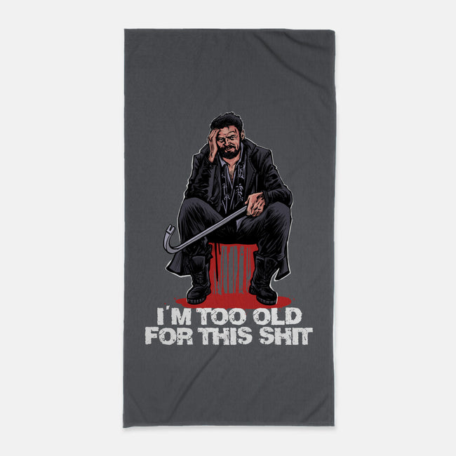 Butcher Is Too Old-None-Beach-Towel-zascanauta