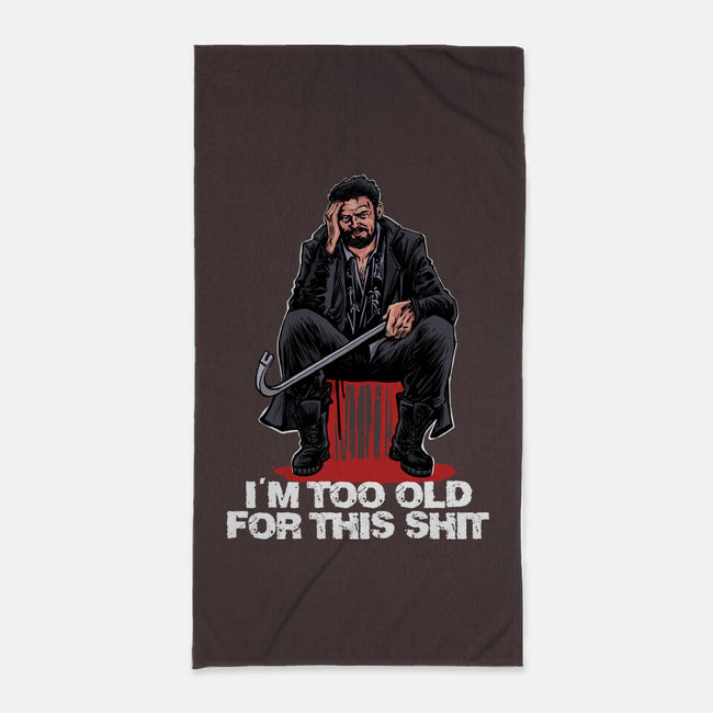 Butcher Is Too Old-None-Beach-Towel-zascanauta