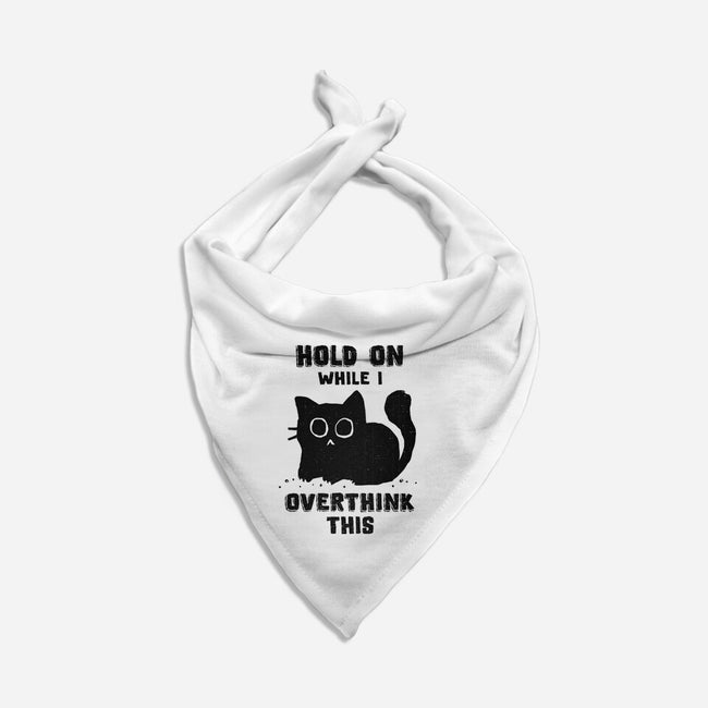 Hold On While I Overthink This-Dog-Bandana-Pet Collar-kg07