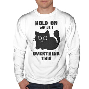 Hold On While I Overthink This