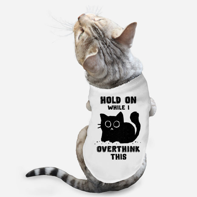 Hold On While I Overthink This-Cat-Basic-Pet Tank-kg07