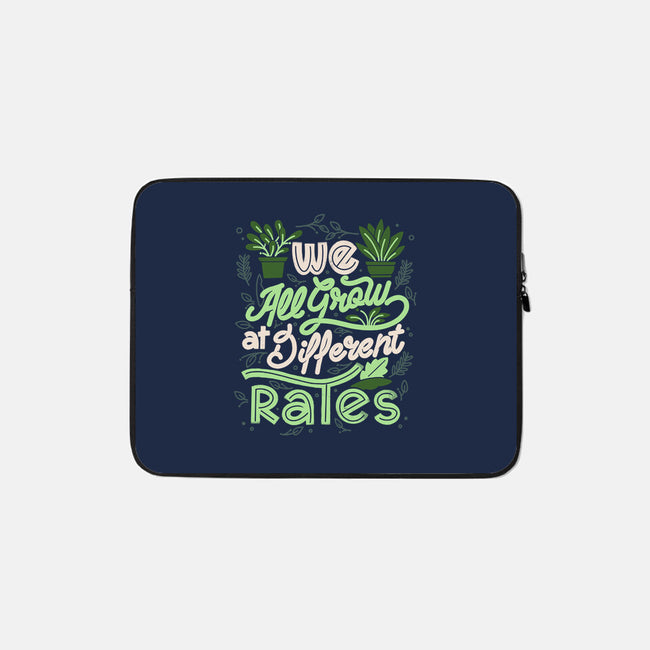 We All Grow At Different Rates-None-Zippered-Laptop Sleeve-tobefonseca