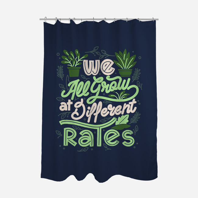 We All Grow At Different Rates-None-Polyester-Shower Curtain-tobefonseca