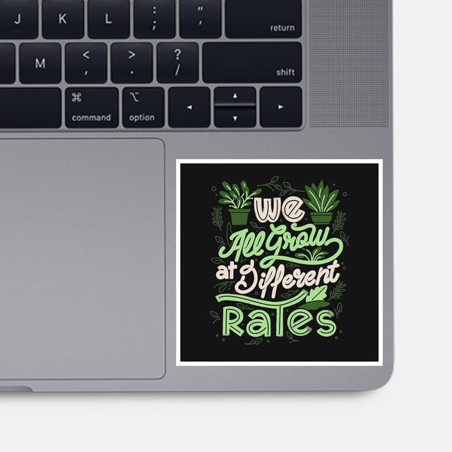 We All Grow At Different Rates-None-Glossy-Sticker-tobefonseca