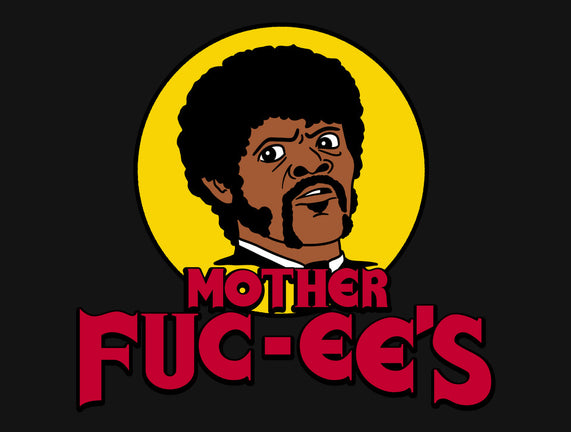 Mother Fuc-ee's