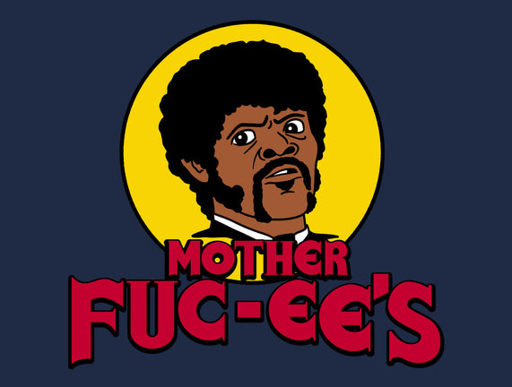 Mother Fuc-ee's