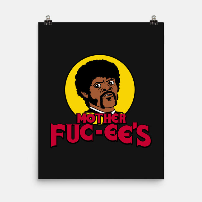 Mother Fuc-ee's-None-Matte-Poster-Aarons Art Room