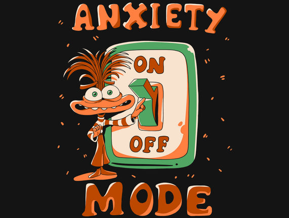 Anxiety Mode