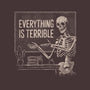 Everything Is Terrible-None-Matte-Poster-eduely