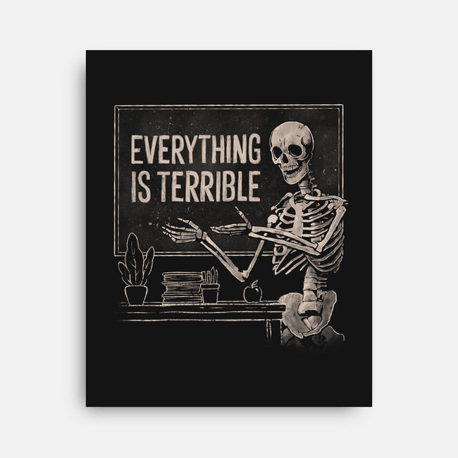 Everything Is Terrible-None-Stretched-Canvas-eduely