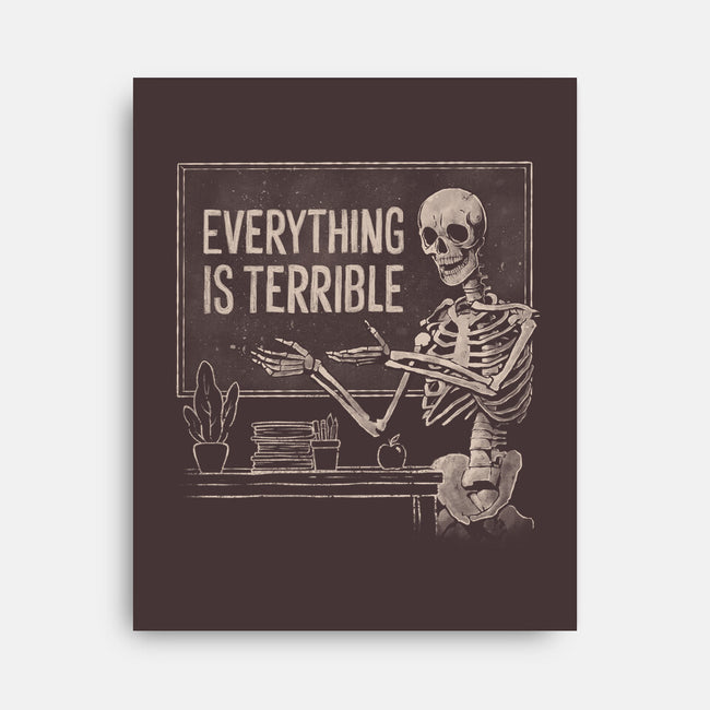 Everything Is Terrible-None-Stretched-Canvas-eduely