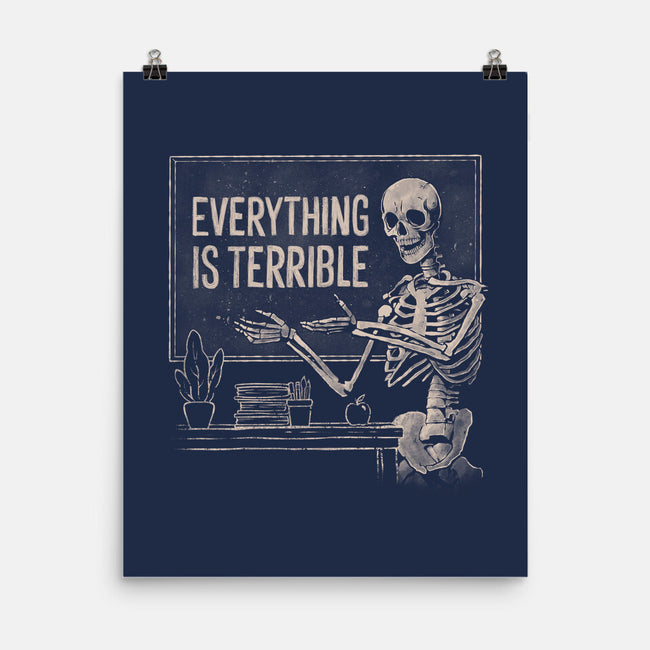 Everything Is Terrible-None-Matte-Poster-eduely