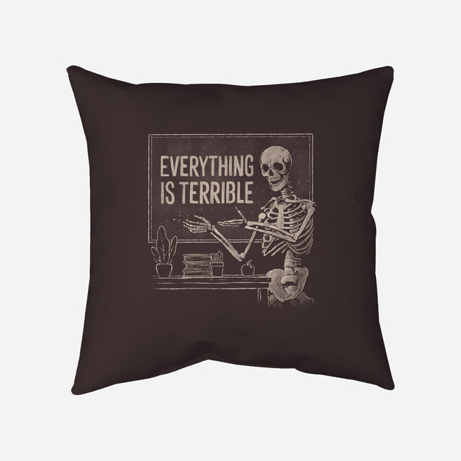 Everything Is Terrible-None-Non-Removable Cover w Insert-Throw Pillow-eduely