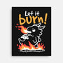 Let It Burn-None-Stretched-Canvas-NemiMakeit