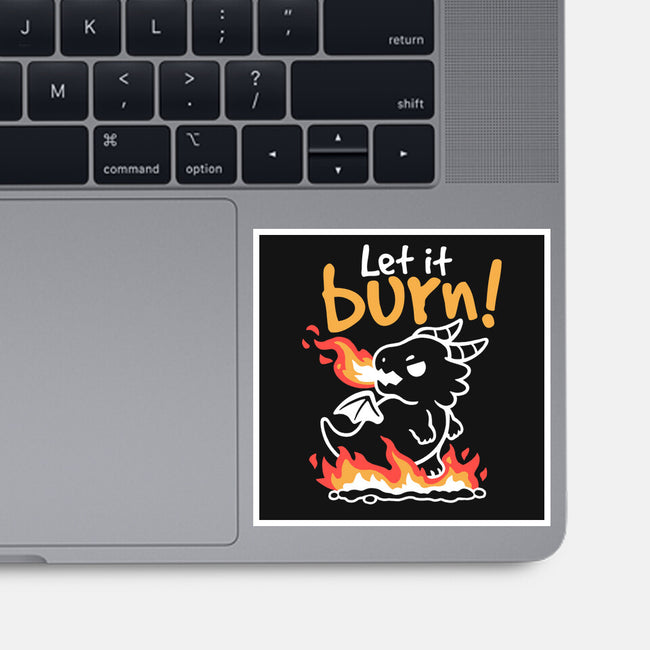 Let It Burn-None-Glossy-Sticker-NemiMakeit