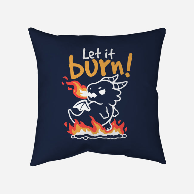 Let It Burn-None-Non-Removable Cover w Insert-Throw Pillow-NemiMakeit