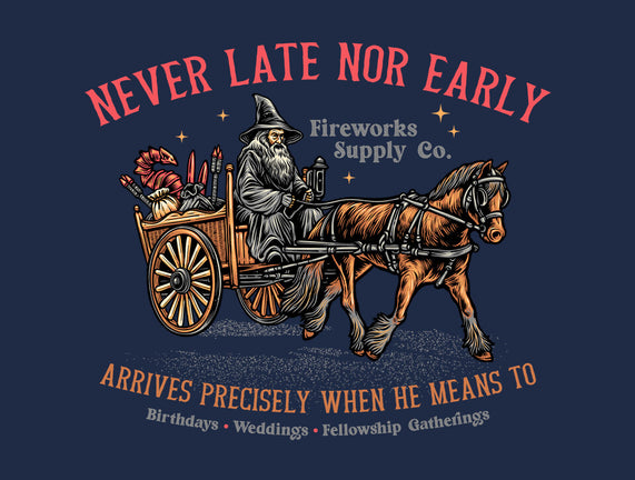 Never Late Nor Early