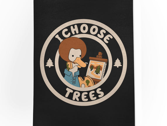 I Choose Trees