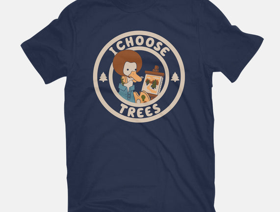 I Choose Trees