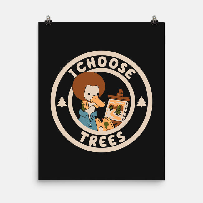 I Choose Trees-None-Matte-Poster-naomori