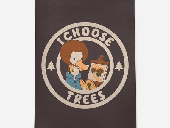 I Choose Trees