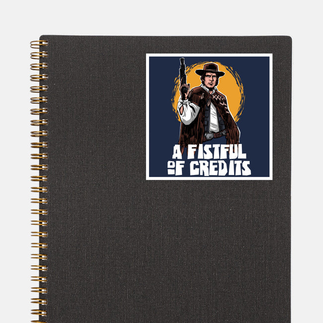 A Fistful Of Credits-None-Glossy-Sticker-zascanauta