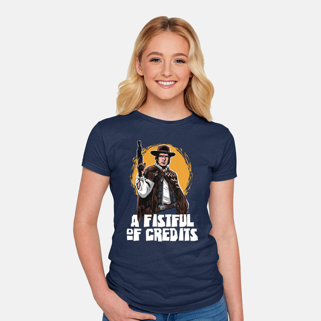 A Fistful Of Credits-Womens-Fitted-Tee-zascanauta