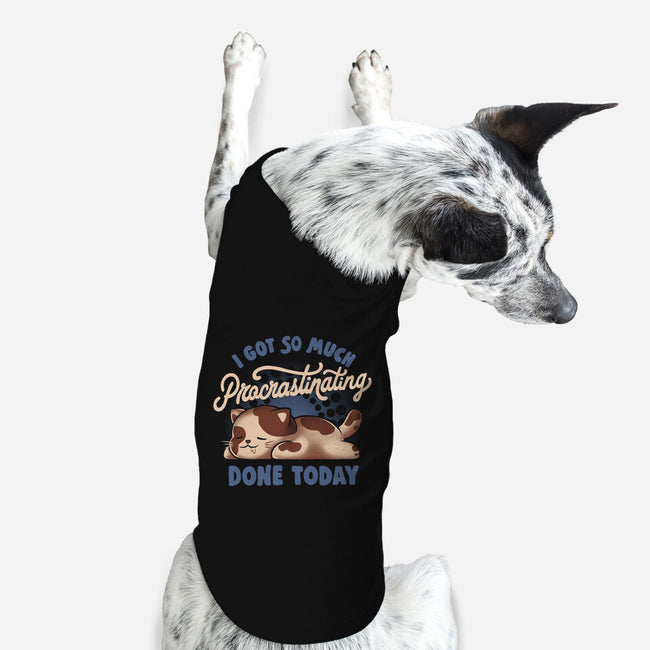 So Much Procrastinating Done-Dog-Basic-Pet Tank-eduely