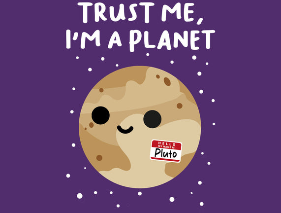 Trust Me I'm A Planet