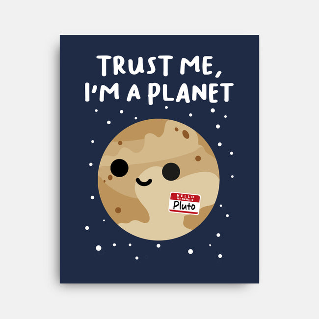 Trust Me I'm A Planet-None-Stretched-Canvas-DrMonekers