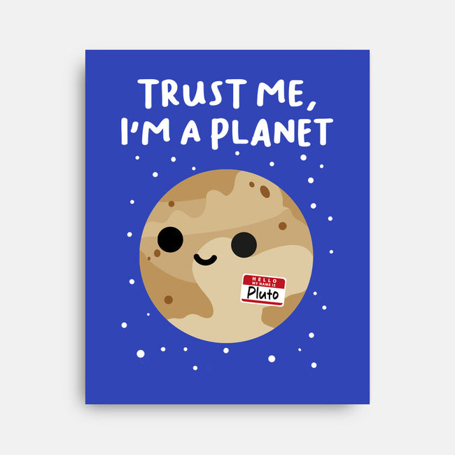 Trust Me I'm A Planet-None-Stretched-Canvas-DrMonekers