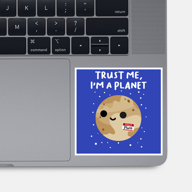 Trust Me I'm A Planet-None-Glossy-Sticker-DrMonekers