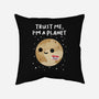 Trust Me I'm A Planet-None-Non-Removable Cover w Insert-Throw Pillow-DrMonekers