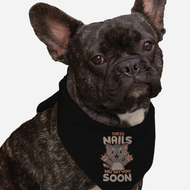 These Nails Will Get You Soon-Dog-Bandana-Pet Collar-eduely