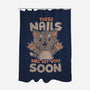 These Nails Will Get You Soon-None-Polyester-Shower Curtain-eduely