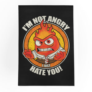 Not Angry I Just Hate You