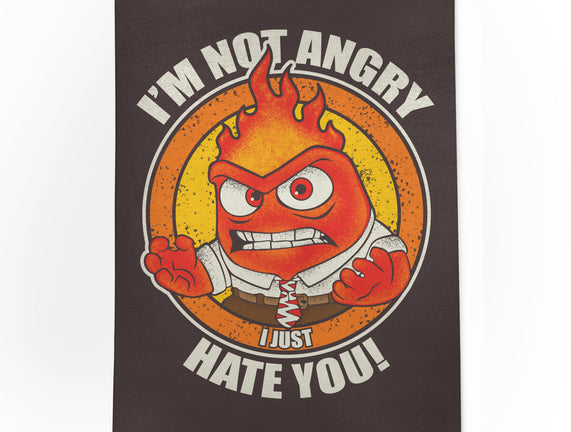 Not Angry I Just Hate You