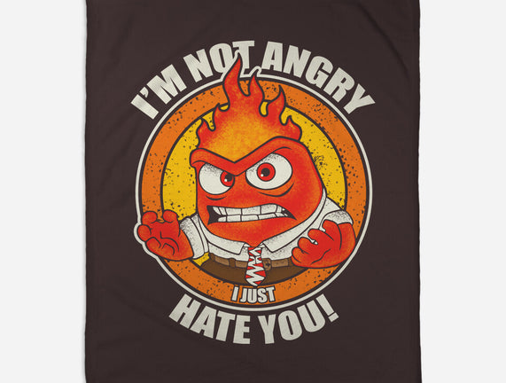 Not Angry I Just Hate You